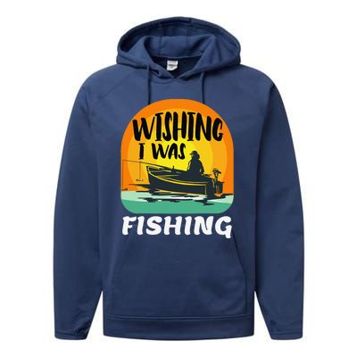 Angler Saying Wishing I Was Fishing Performance Fleece Hoodie