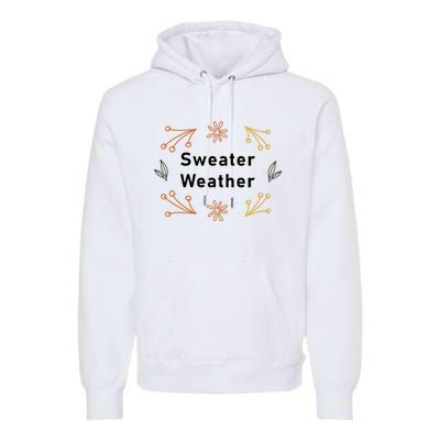 Autumn Sweater Weather Graphic Premium Hoodie