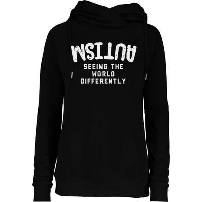 Autism Seeing World Differently Awareness Autistic Womens Funnel Neck Pullover Hood