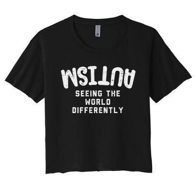 Autism Seeing World Differently Awareness Autistic Women's Crop Top Tee