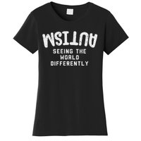 Autism Seeing World Differently Awareness Autistic Women's T-Shirt