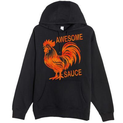 Awesome Sauce With Picture Of Rooster Premium Pullover Hoodie