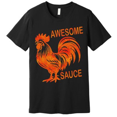 Awesome Sauce With Picture Of Rooster Premium T-Shirt