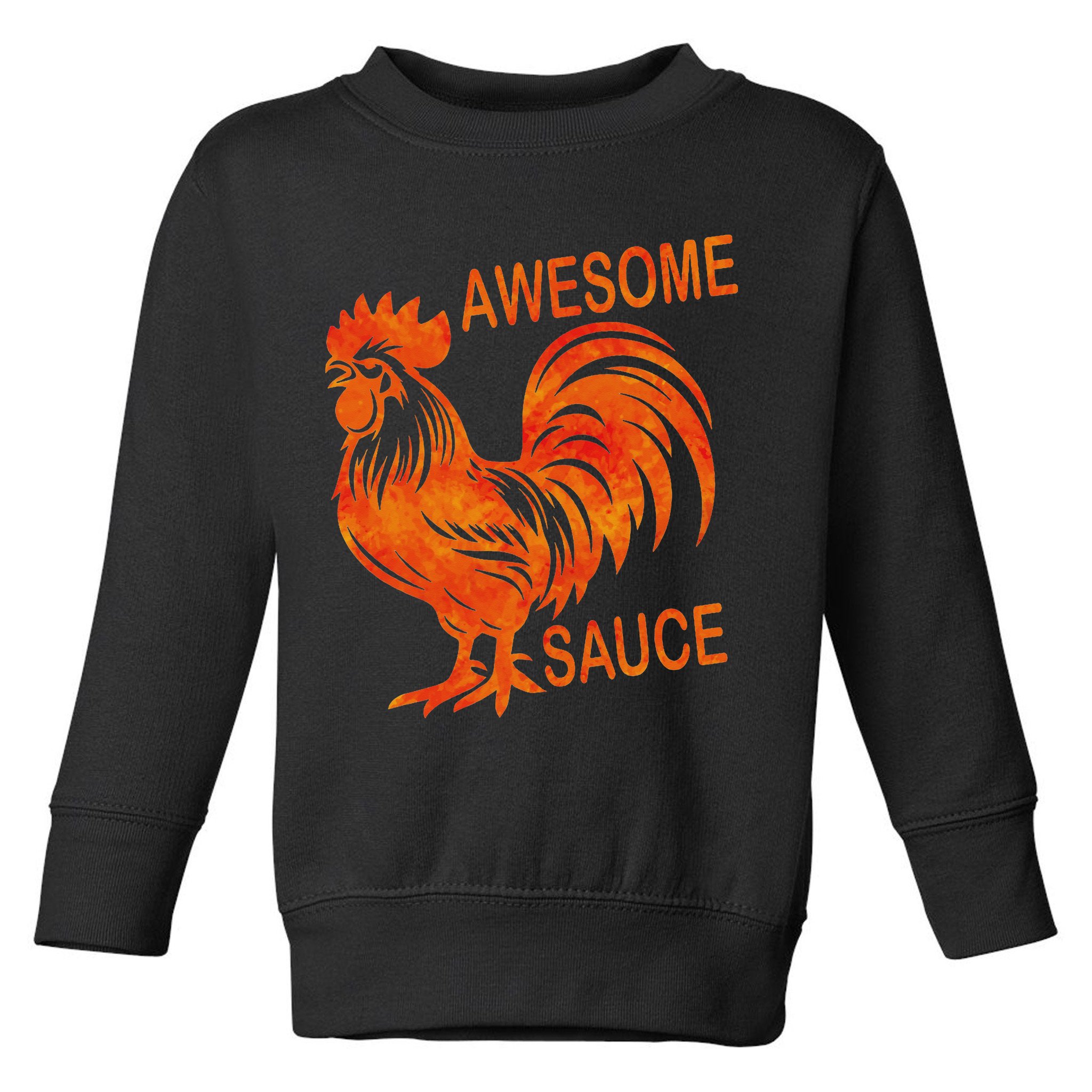 Awesome Sauce With Picture Of Rooster Toddler Sweatshirt