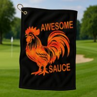 Awesome Sauce With Picture Of Rooster Golf Towel