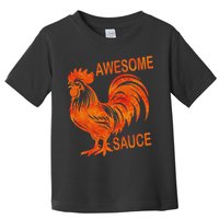 Awesome Sauce With Picture Of Rooster Toddler T-Shirt