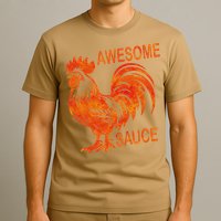 Awesome Sauce With Picture Of Rooster T-Shirt