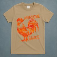 Awesome Sauce With Picture Of Rooster T-Shirt
