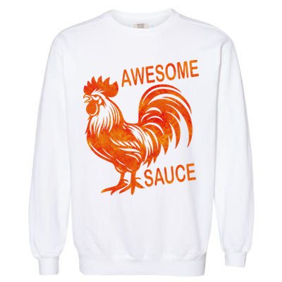 Awesome Sauce With Picture Of Rooster Garment-Dyed Sweatshirt