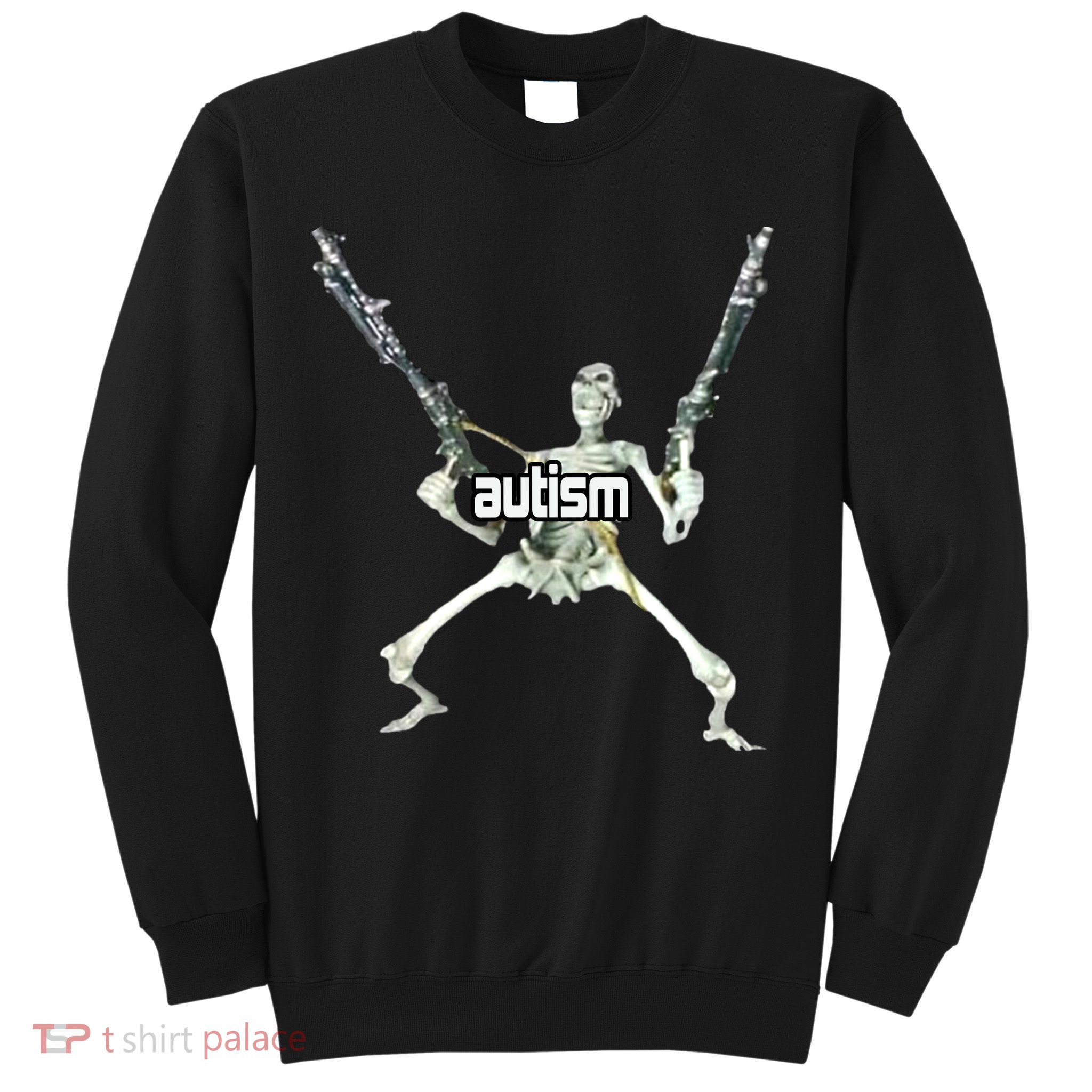 Autism Skeleton With Guns Sweatshirt