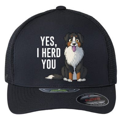 Australian Shepherd Yes I Herd You Aussie Owner Lover Gift Flexfit Unipanel Trucker Cap