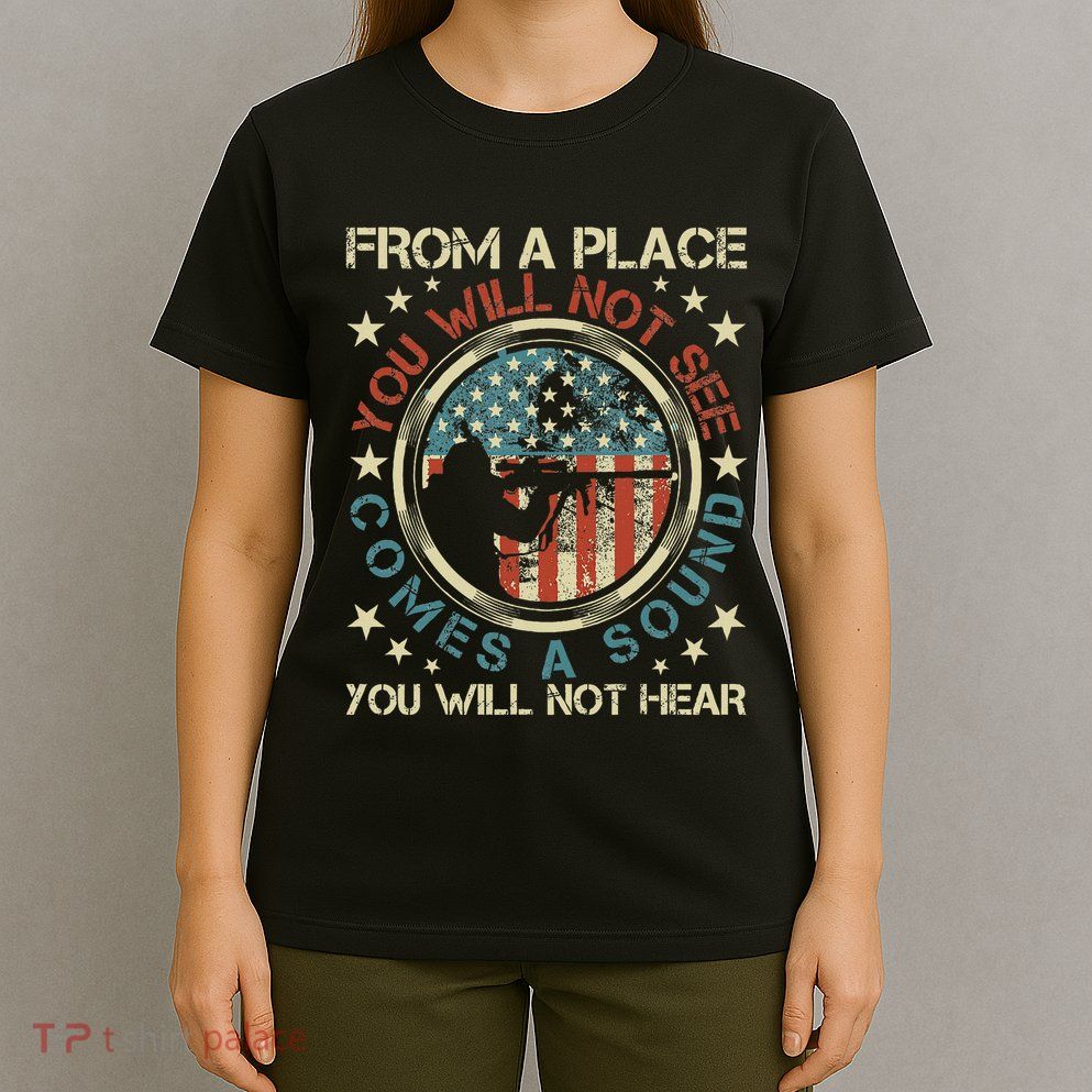 A Sound You Will Not Hear Marksmanship Long Range Shooting T-Shirt