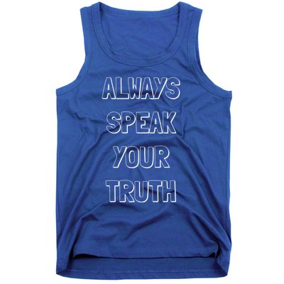 Always Speak Your Truth Gift Tank Top