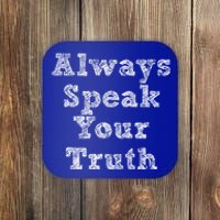 Always Speak Your Truth Powerful Statet Distressed Gift Coaster