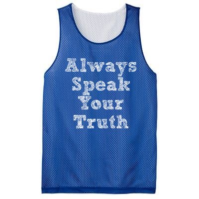 Always Speak Your Truth Powerful Statet Distressed Gift Mesh Reversible Basketball Jersey Tank