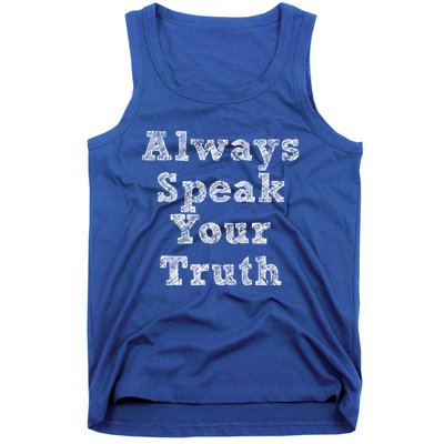 Always Speak Your Truth Powerful Statet Distressed Gift Tank Top