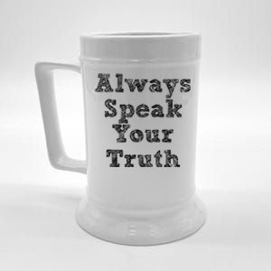 Always Speak Your Truth Powerful Statet Distressed Gift Beer Stein