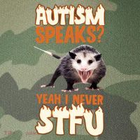 Autism Speaks Yeah I Never Stfu Legacy Tie Dye Trucker Hat