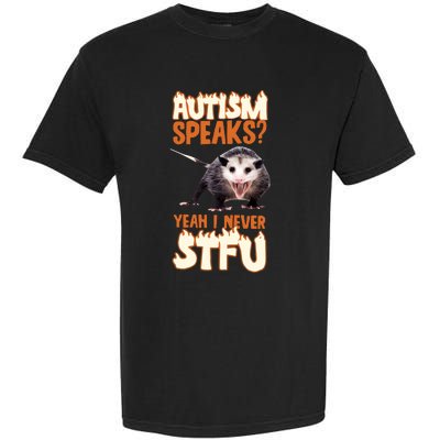 Autism Speaks Yeah I Never Stfu Garment-Dyed Heavyweight T-Shirt