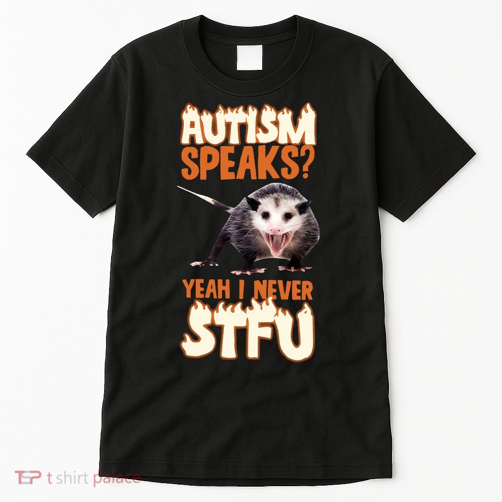 Autism Speaks Yeah I Never Stfu Tall T-Shirt