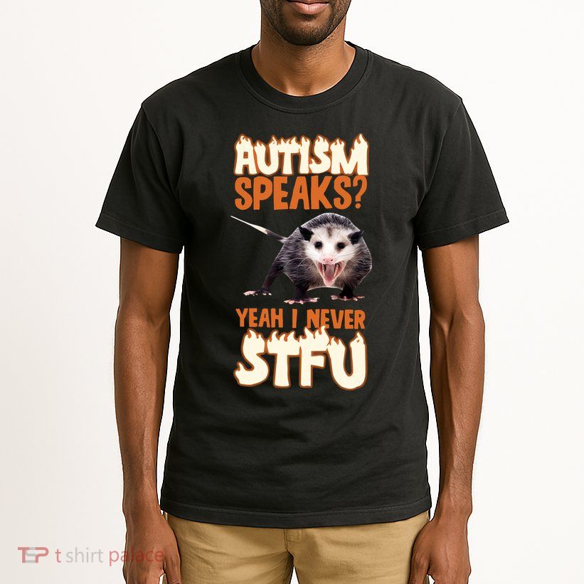 Autism Speaks Yeah I Never Stfu Tall T-Shirt