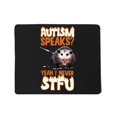Autism Speaks Yeah I Never Stfu Mousepad