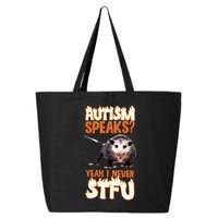 Autism Speaks Yeah I Never Stfu 25L Jumbo Tote