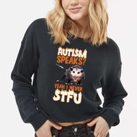 Autism Speaks Yeah I Never Stfu Cropped Pullover Crew
