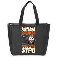 Autism Speaks Yeah I Never Stfu Zip Tote Bag