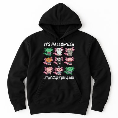 Axolotl Scare You A-Lotl Girl Boy Axolotl Halloween Hoodie