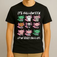 Axolotl Scare You A-Lotl Girl Boy Axolotl Halloween T-Shirt
