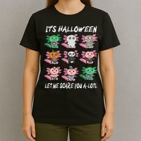 Axolotl Scare You A-Lotl Girl Boy Axolotl Halloween T-Shirt