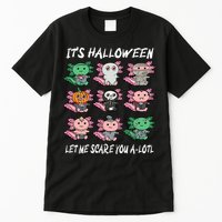 Axolotl Scare You A-Lotl Girl Boy Axolotl Halloween Tall T-Shirt