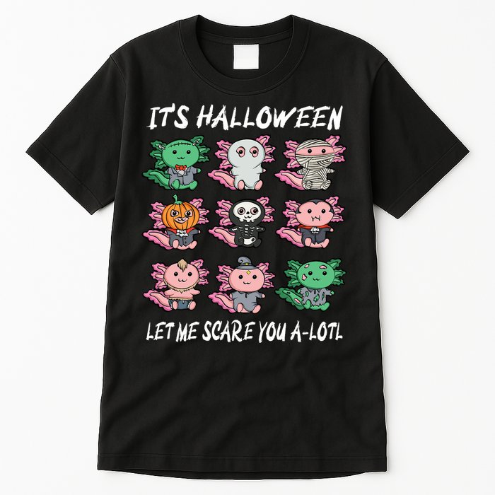 Axolotl Scare You A-Lotl Girl Boy Axolotl Halloween Tall T-Shirt