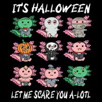 Axolotl Scare You A-Lotl Girl Boy Axolotl Halloween Button