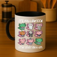 Axolotl Scare You A-Lotl Girl Boy Axolotl Halloween Mug