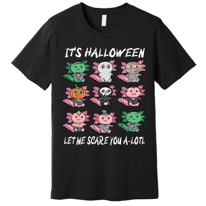 Axolotl Scare You A-Lotl Girl Boy Axolotl Halloween Premium T-Shirt