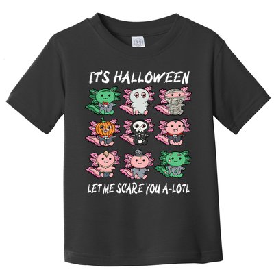 Axolotl Scare You A-Lotl Girl Boy Axolotl Halloween Toddler T-Shirt