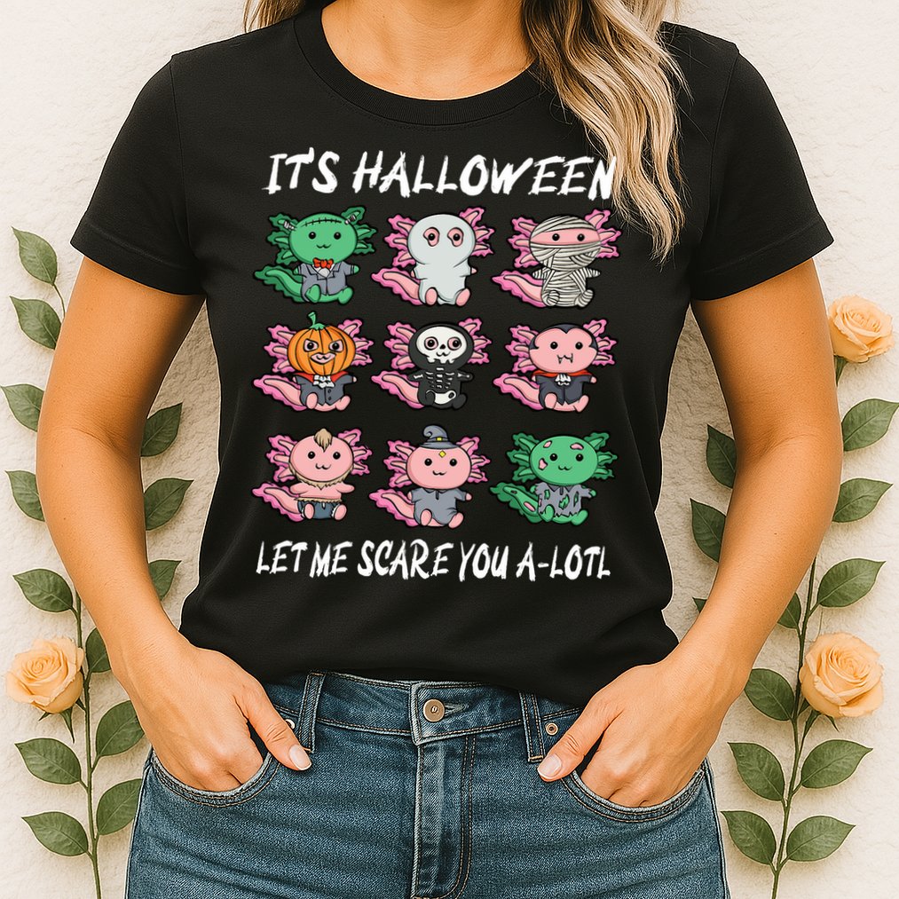 Axolotl Scare You A-Lotl Girl Boy Axolotl Halloween Womens T-Shirt