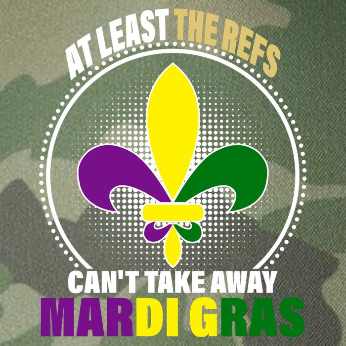 At Least The Refs Can't Take Away Mardi Gras Legacy Tie Dye Trucker Hat
