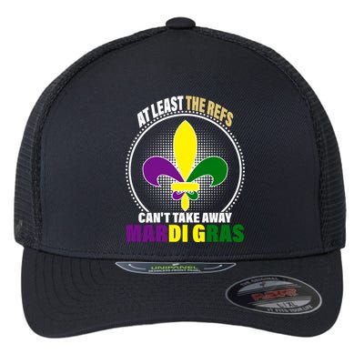 At Least The Refs Can't Take Away Mardi Gras Flexfit Unipanel Trucker Cap