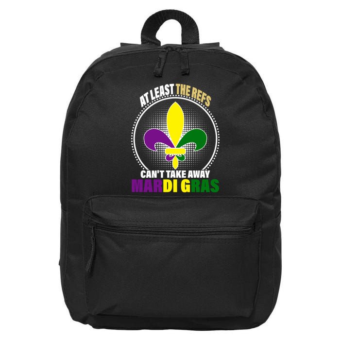 At Least The Refs Can't Take Away Mardi Gras 16 in Basic Backpack