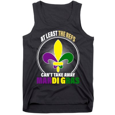 At Least The Refs Can't Take Away Mardi Gras Tank Top