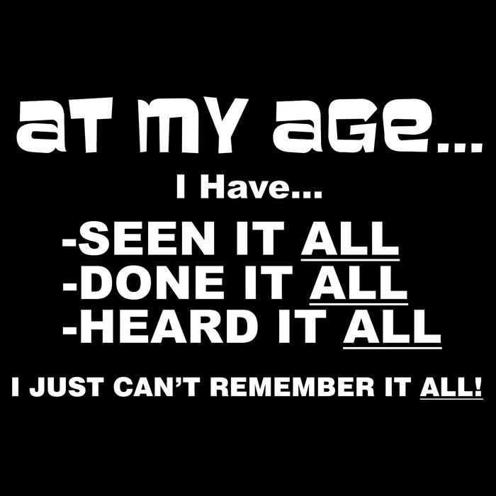 At My Age I Have Seen It All 7-Panel Snapback Hat