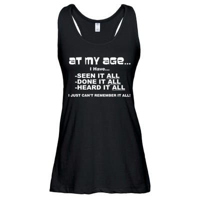 At My Age I Have Seen It All Ladies Essential Flowy Tank