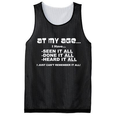 At My Age I Have Seen It All Mesh Reversible Basketball Jersey Tank
