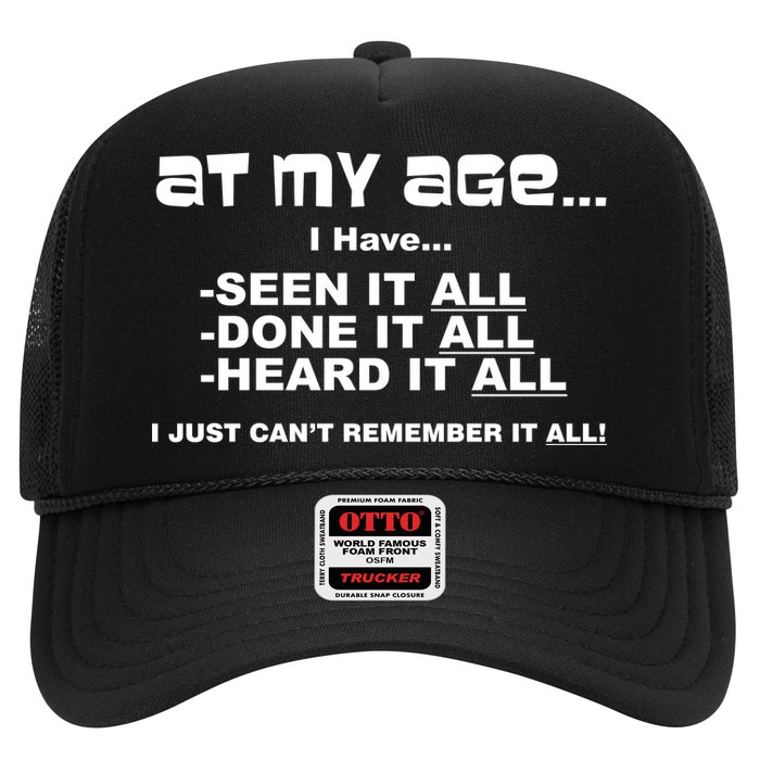 At My Age I Have Seen It All Trucker Hat