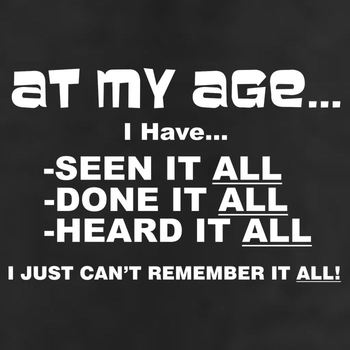 At My Age I Have Seen It All Trucker Hat