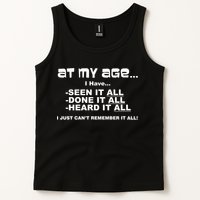 At My Age I Have Seen It All Tank Top