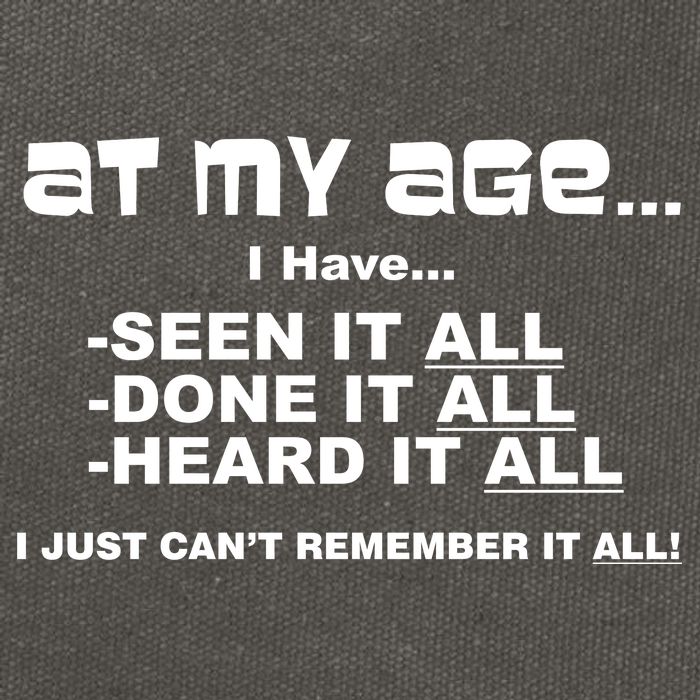 At My Age I Have Seen It All Cotton Canvas Backpack